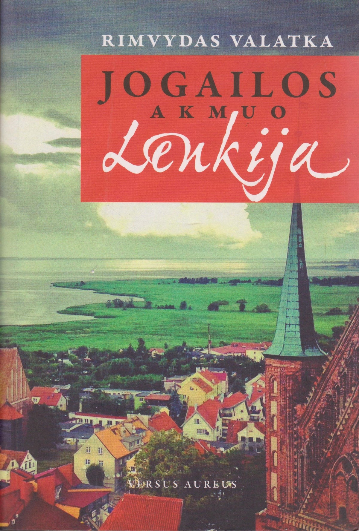 R. Valatka - Jogailos akmuo Lenkija