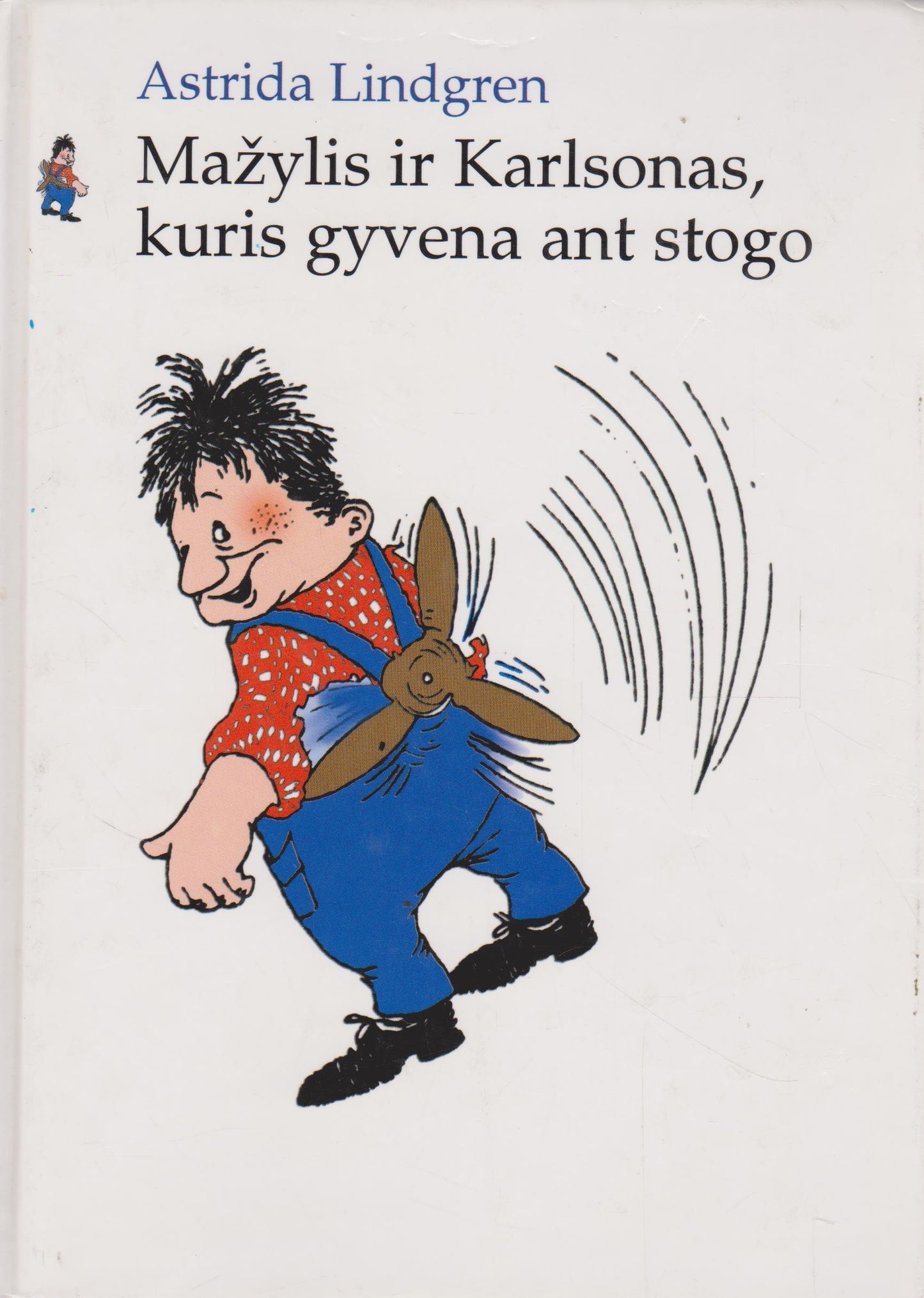 Astrida Lindgren - Mažylis ir Karlsonas, kuris gyvena ant stogo