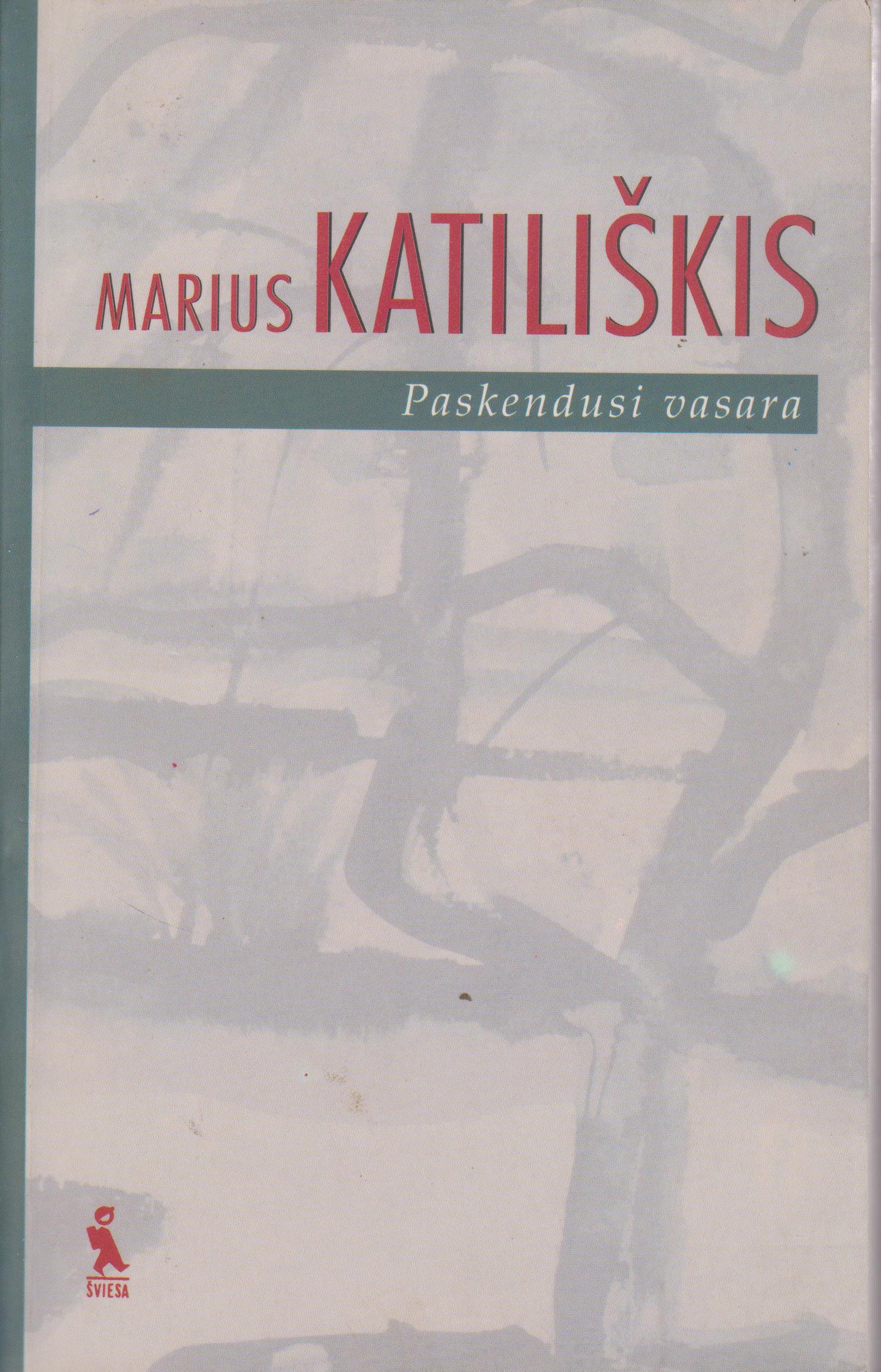 Marius Katiliškis - Paskendusi vasara