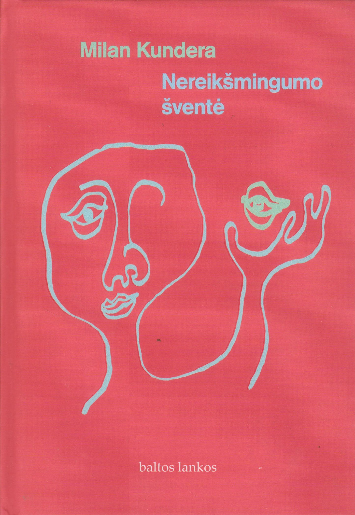 Milan Kundera - Nereikšmingumo šventė