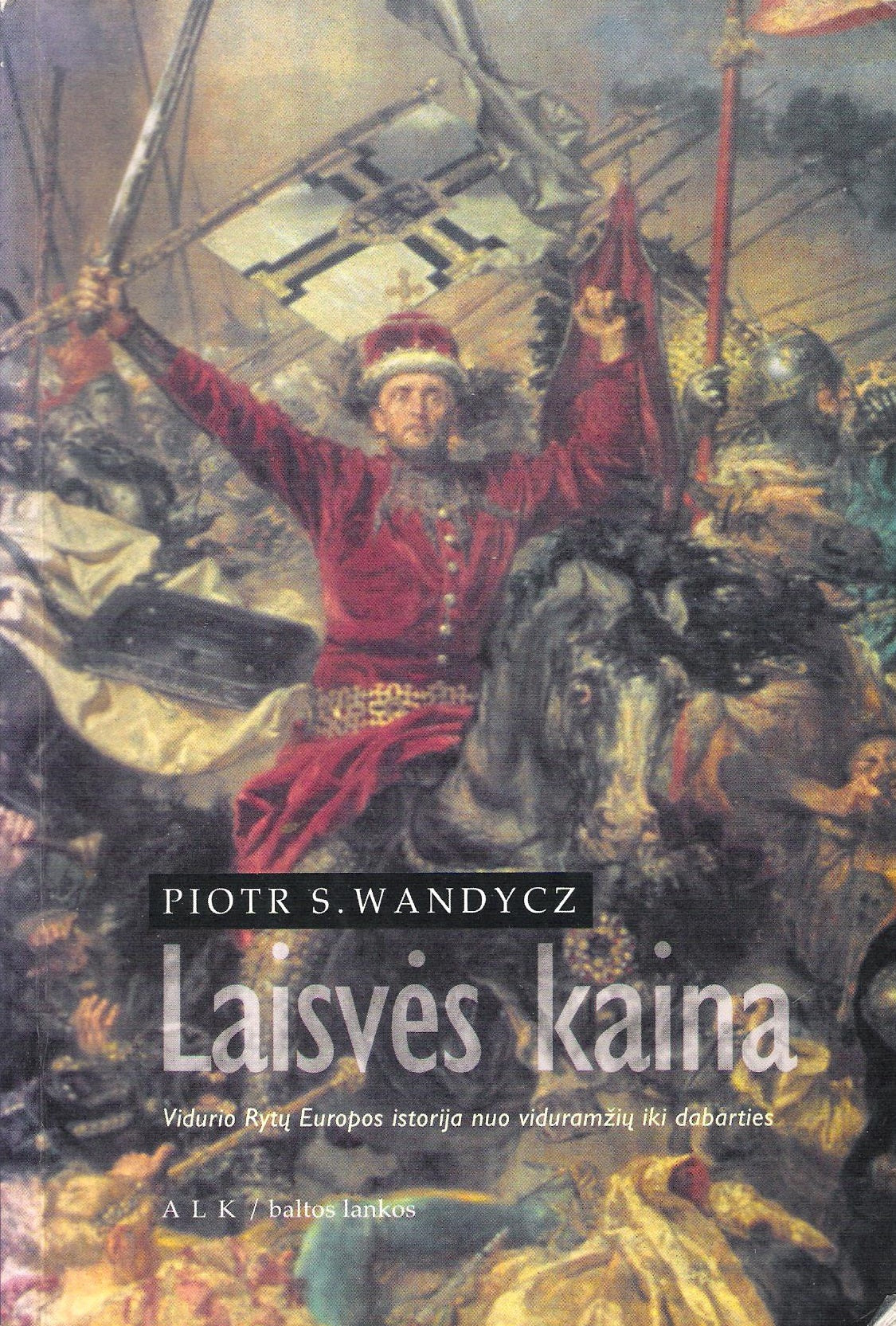 Piotr S. Wandycz - Laisvės kaina