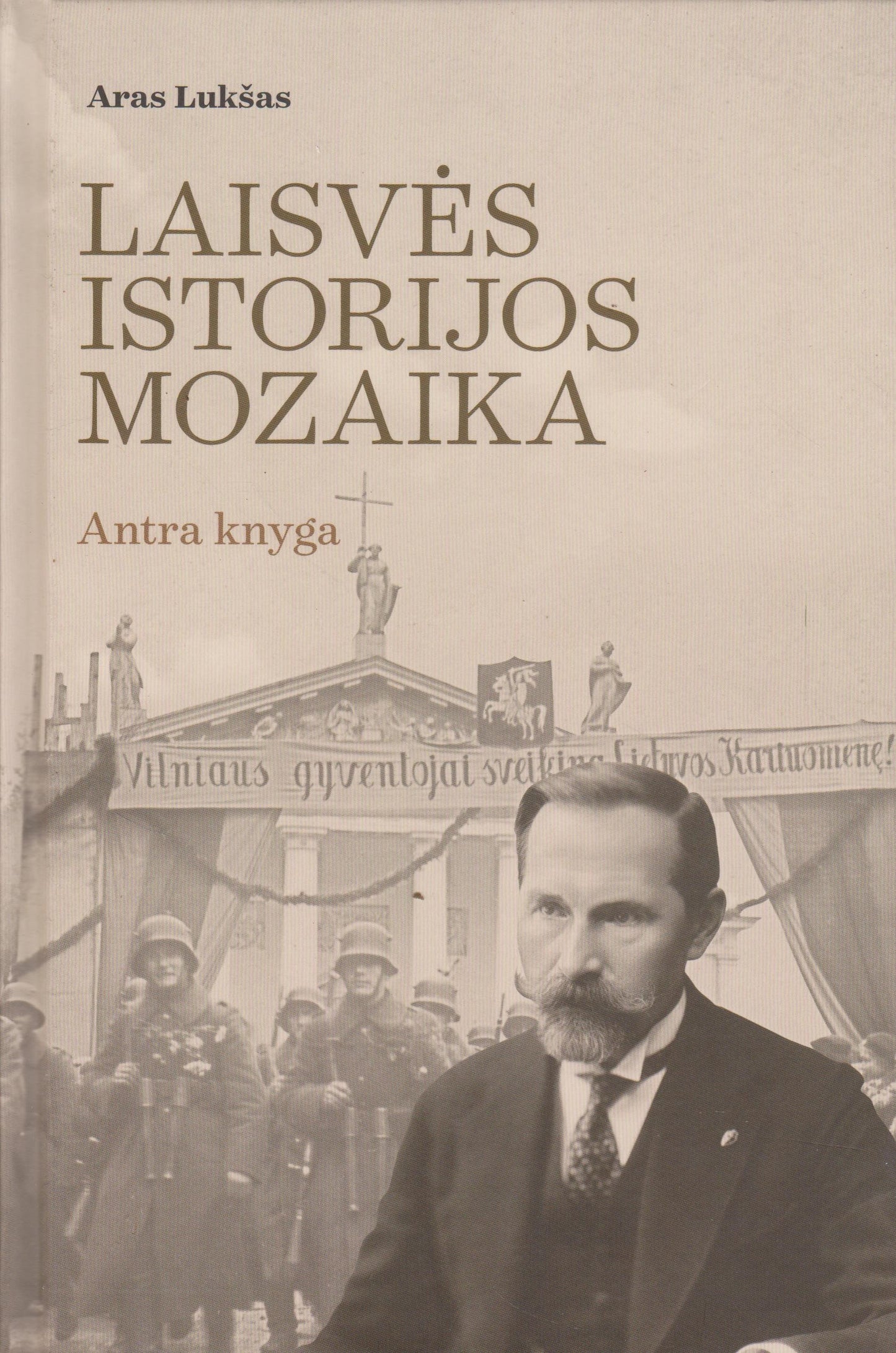 A. Lukšas - Laisvės istorijos mozaika II t.