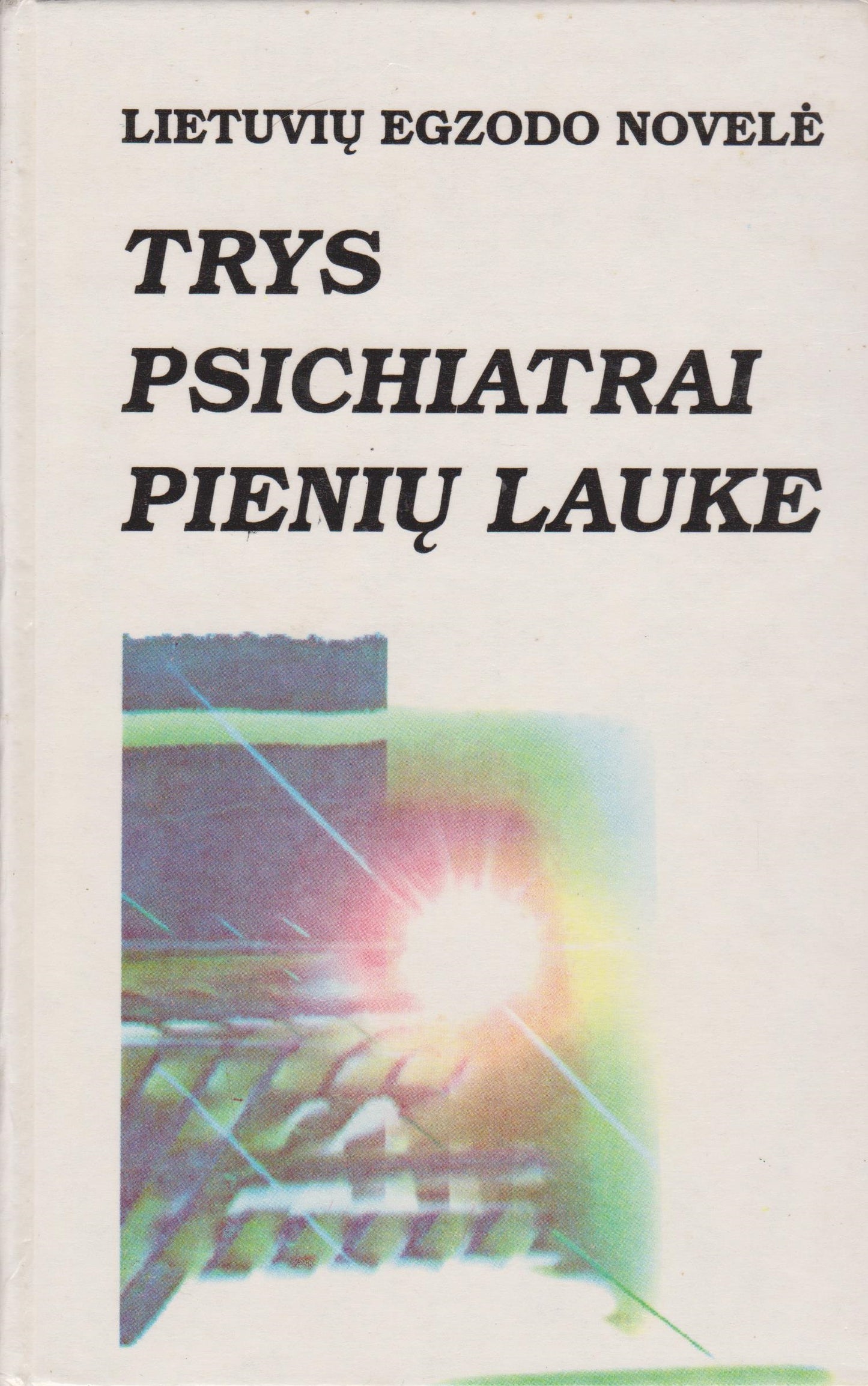 Trys psichiatrai pienių lauke