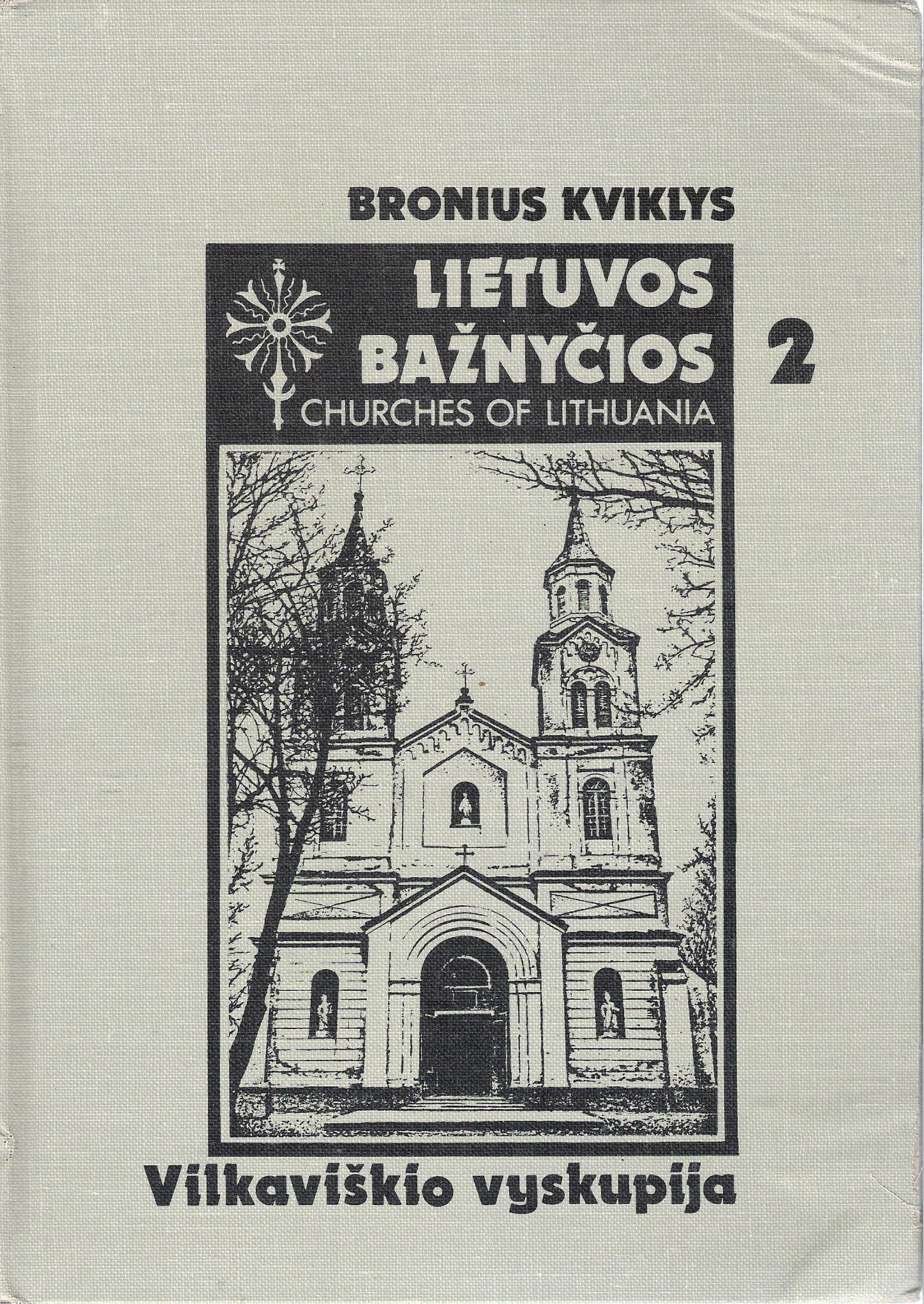 B. Kviklys - Lietuvos Bažnyčios. Vilkaviškio vyskupija (neišpakuota)