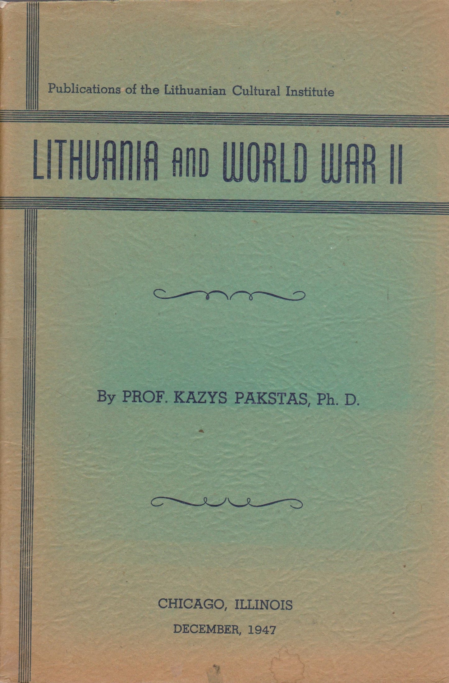 K. Pakstas - Lithuania and World War II, 1947, Chicago