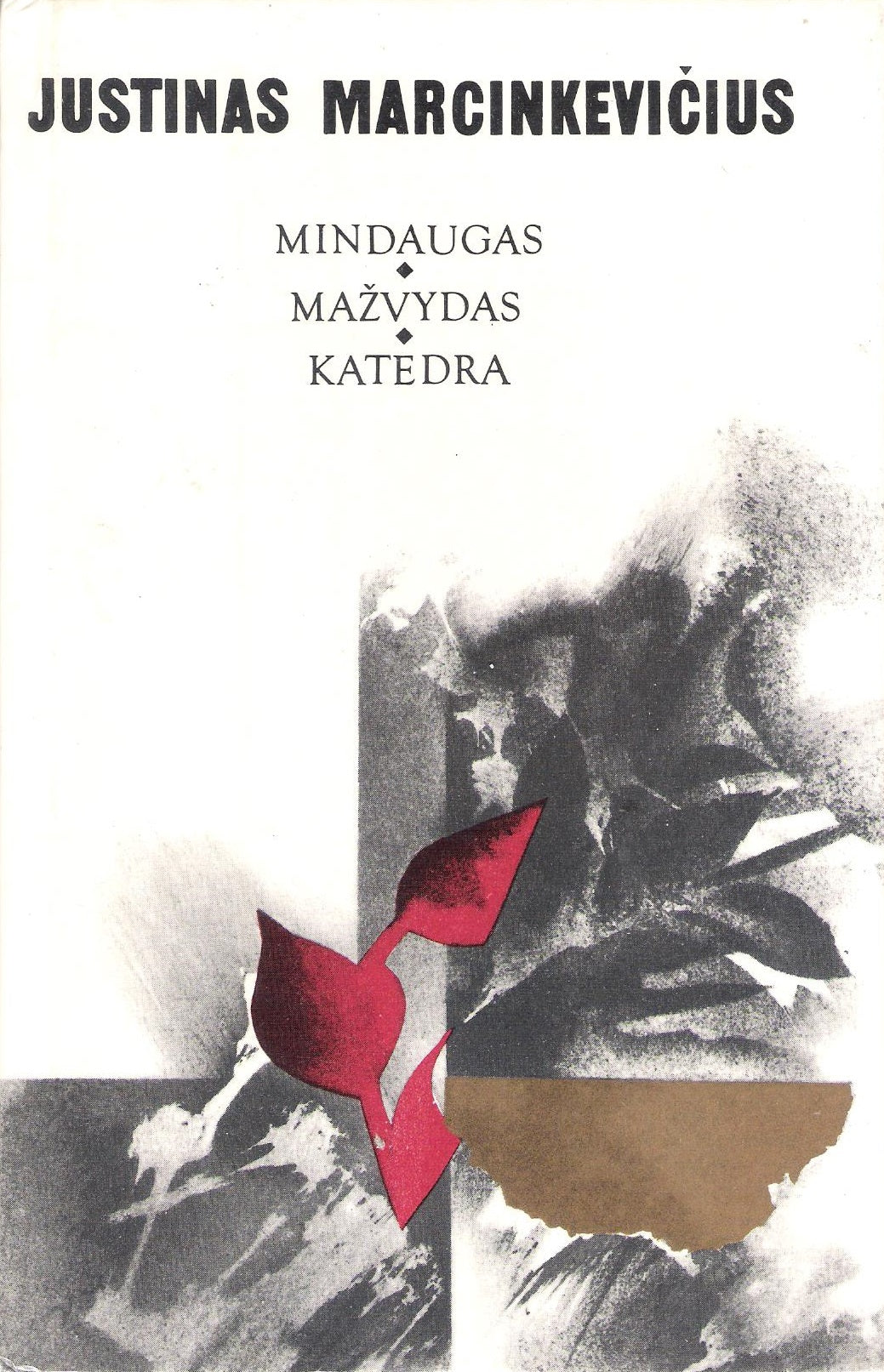 Justinas Marcinkevičius - Mindaugas. Mažvydas. Katedra