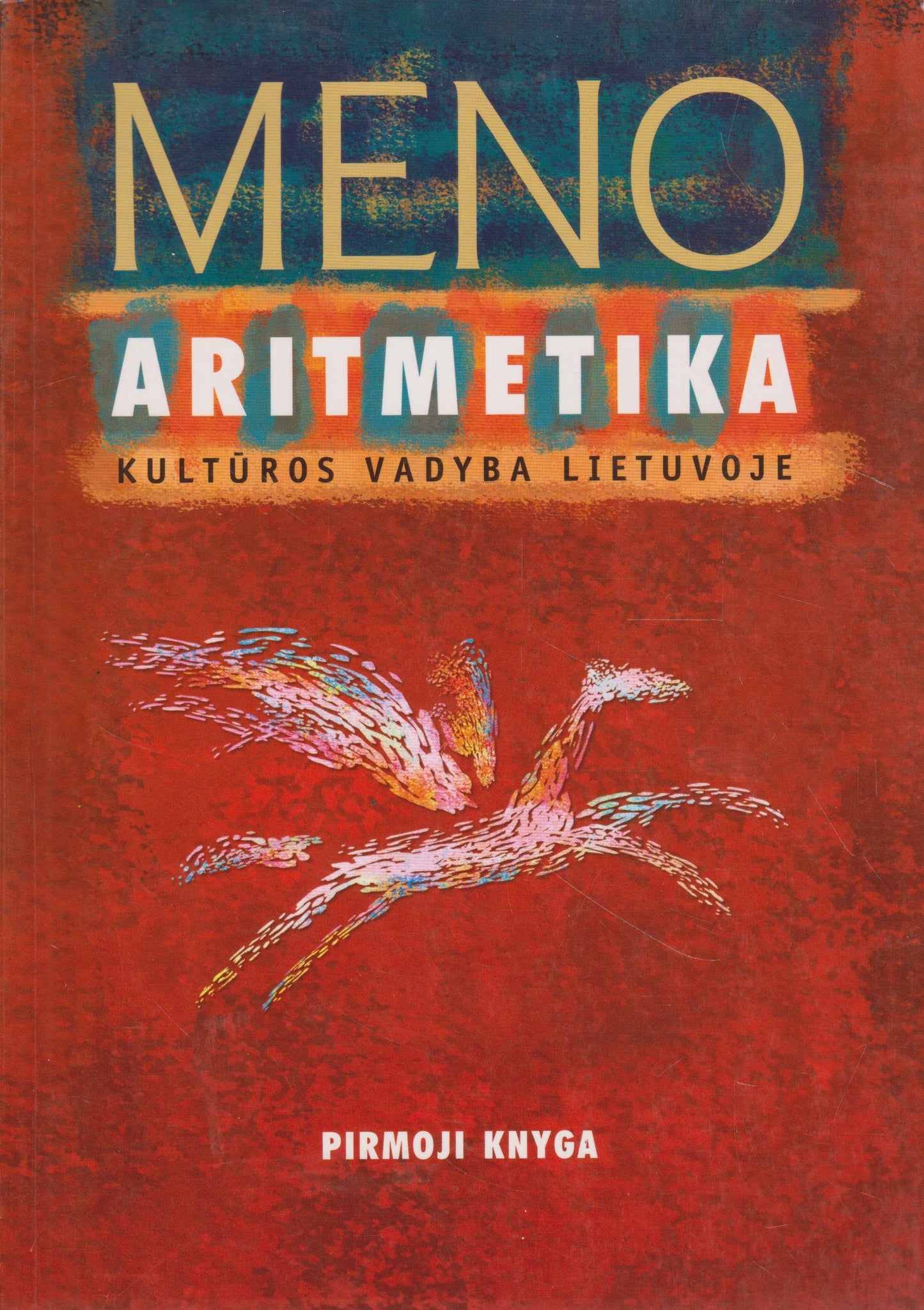 Meno aritmetika: kultūros vadyba Lietuvoje