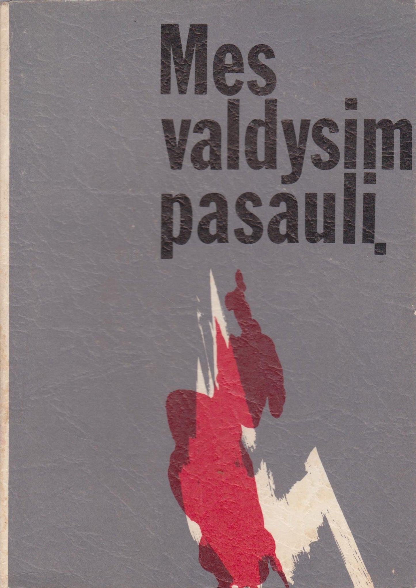 Liudas Dovydėnas - Mes valdysim pasaulį (2 dalys), 1970.