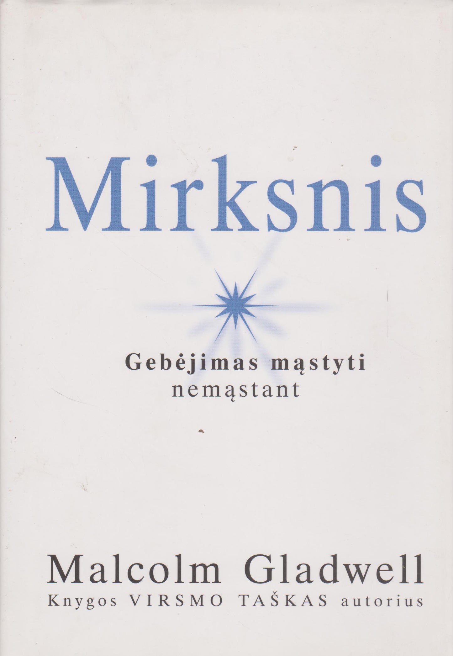 Malcolm Gladwell - Mirksnis