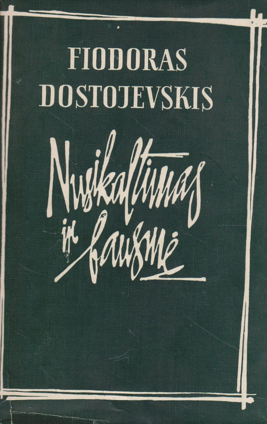 Fiodoras Dostojevskis - Nusikaltimas ir bausmė
