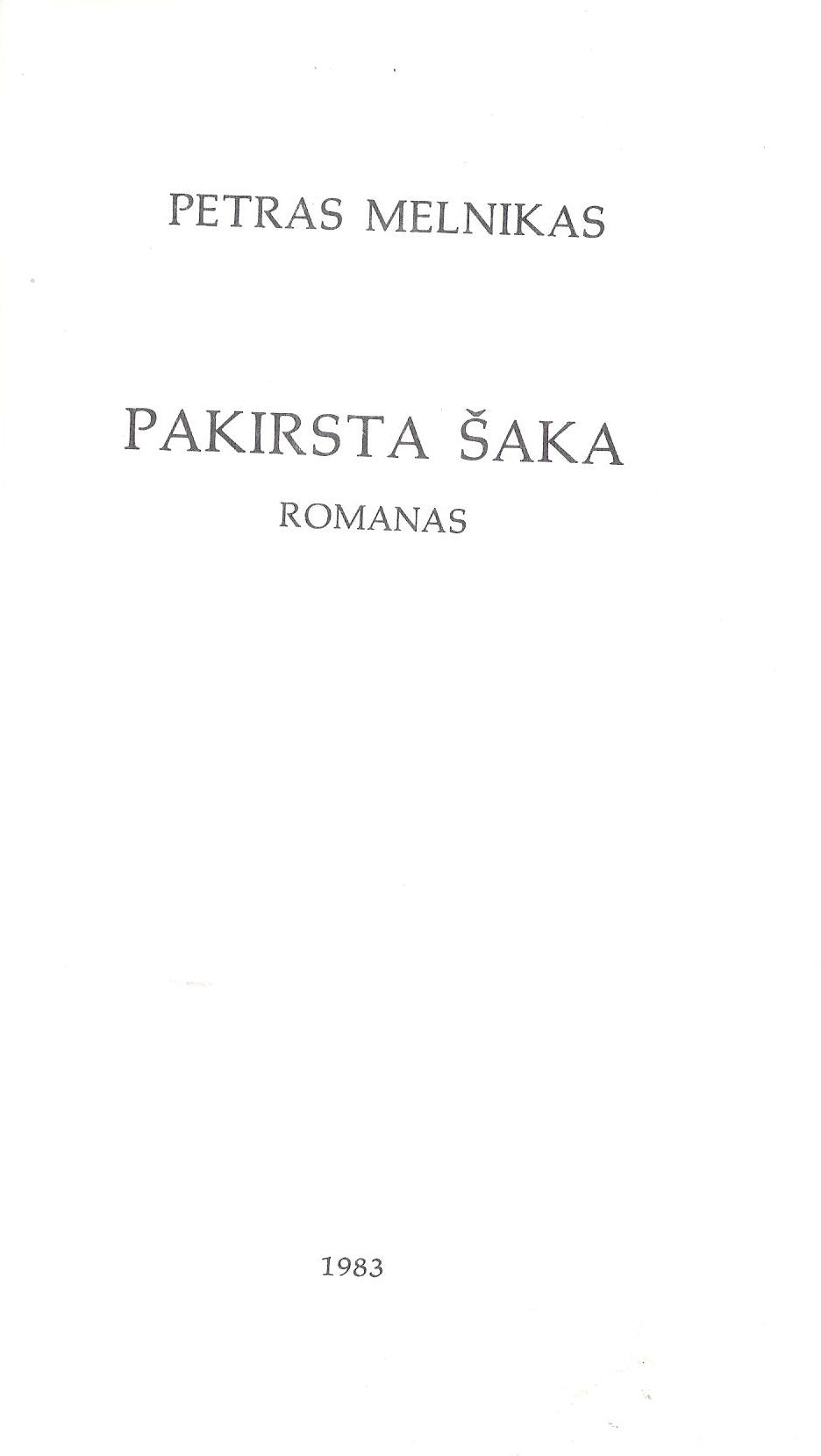 Petras Melnikas - Pakirsta šaka, 1983, Chicago