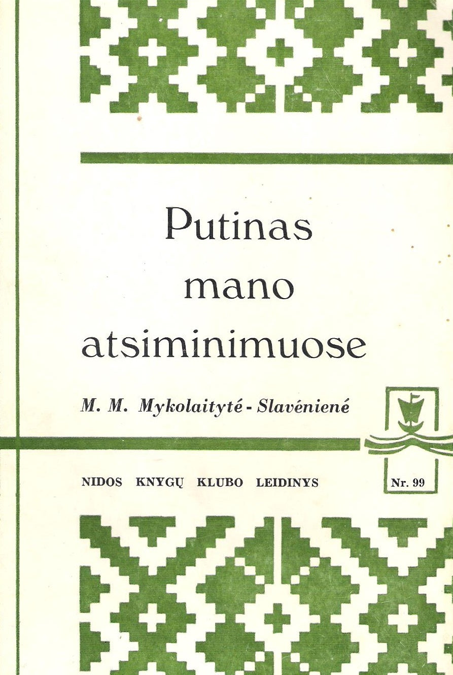 M.M. Mykolaitytė-Slavėnienė - Putinas mano atsiminimuose, 1977, London (žr. būklę)