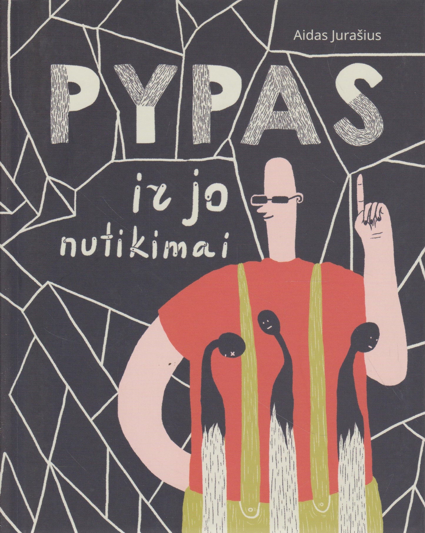 A. Jurašius - Pypas ir jo nutikimai
