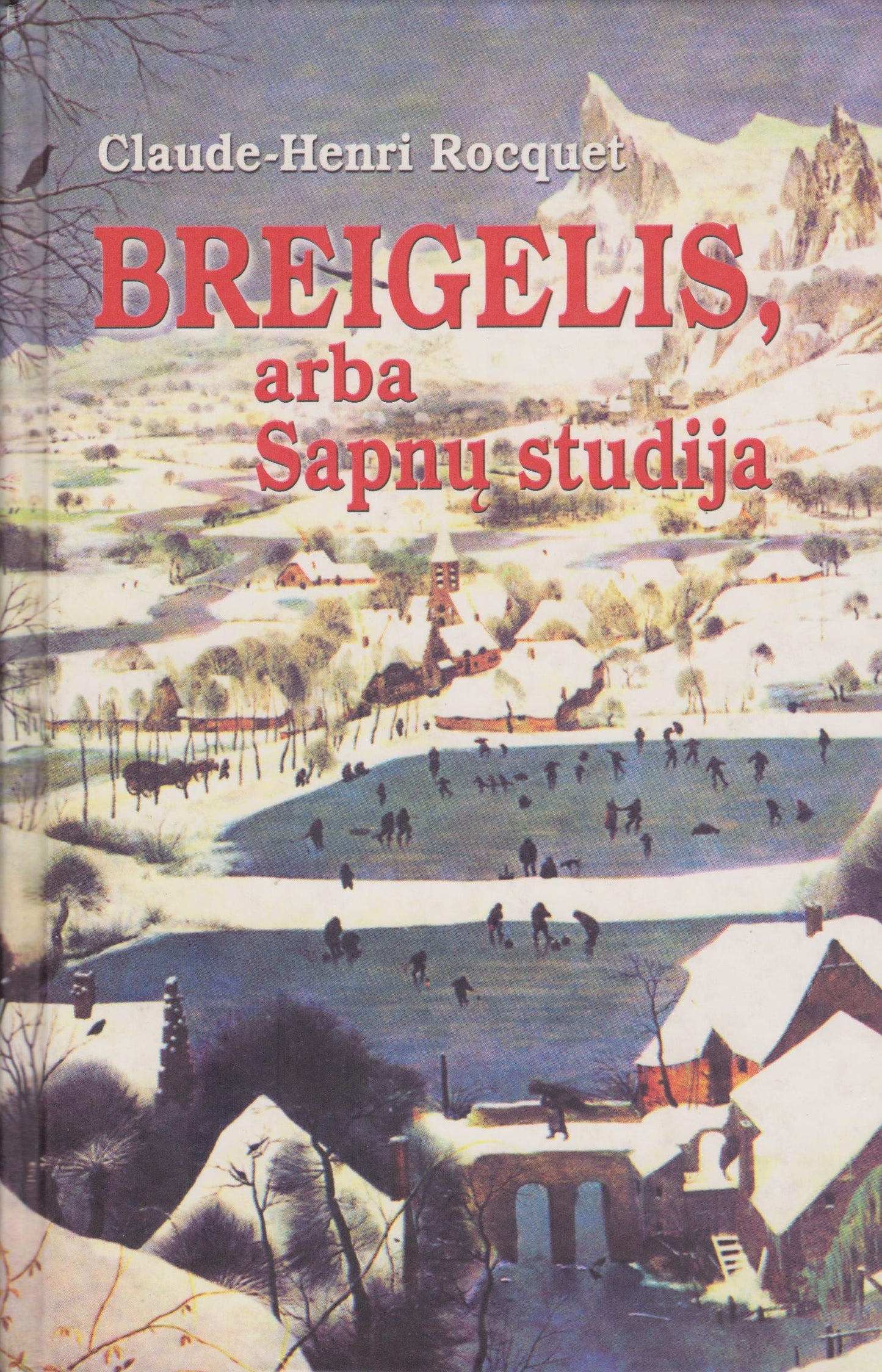 Breigelis, arba Sapnų studija (žr. būklę)