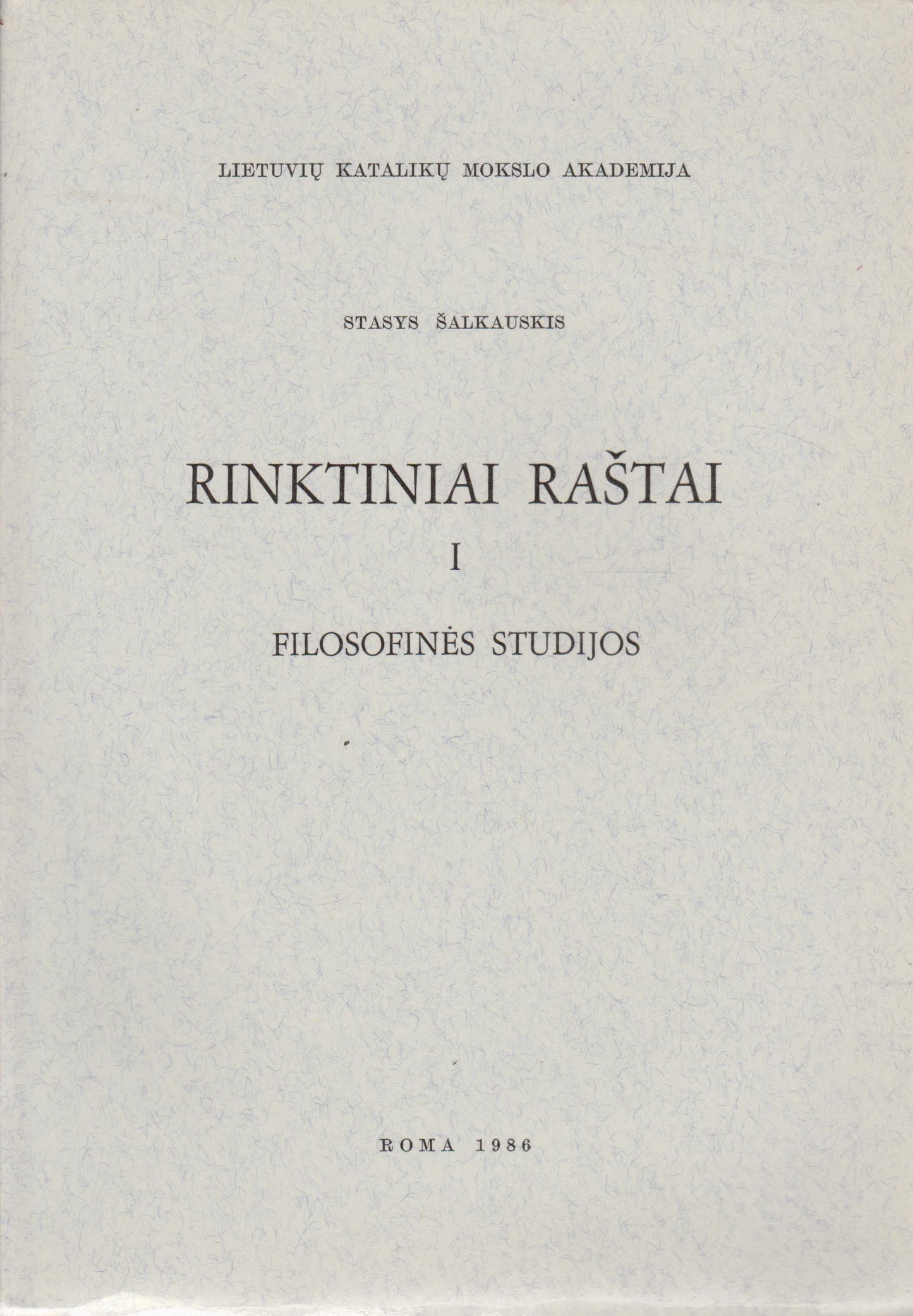 S. Šalkauskis - Rinktiniai raštai (pedagoginės studijos), 2 tomai