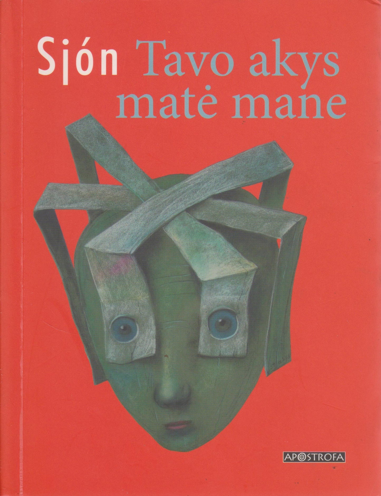 Sjón - Tavo akys matė mane