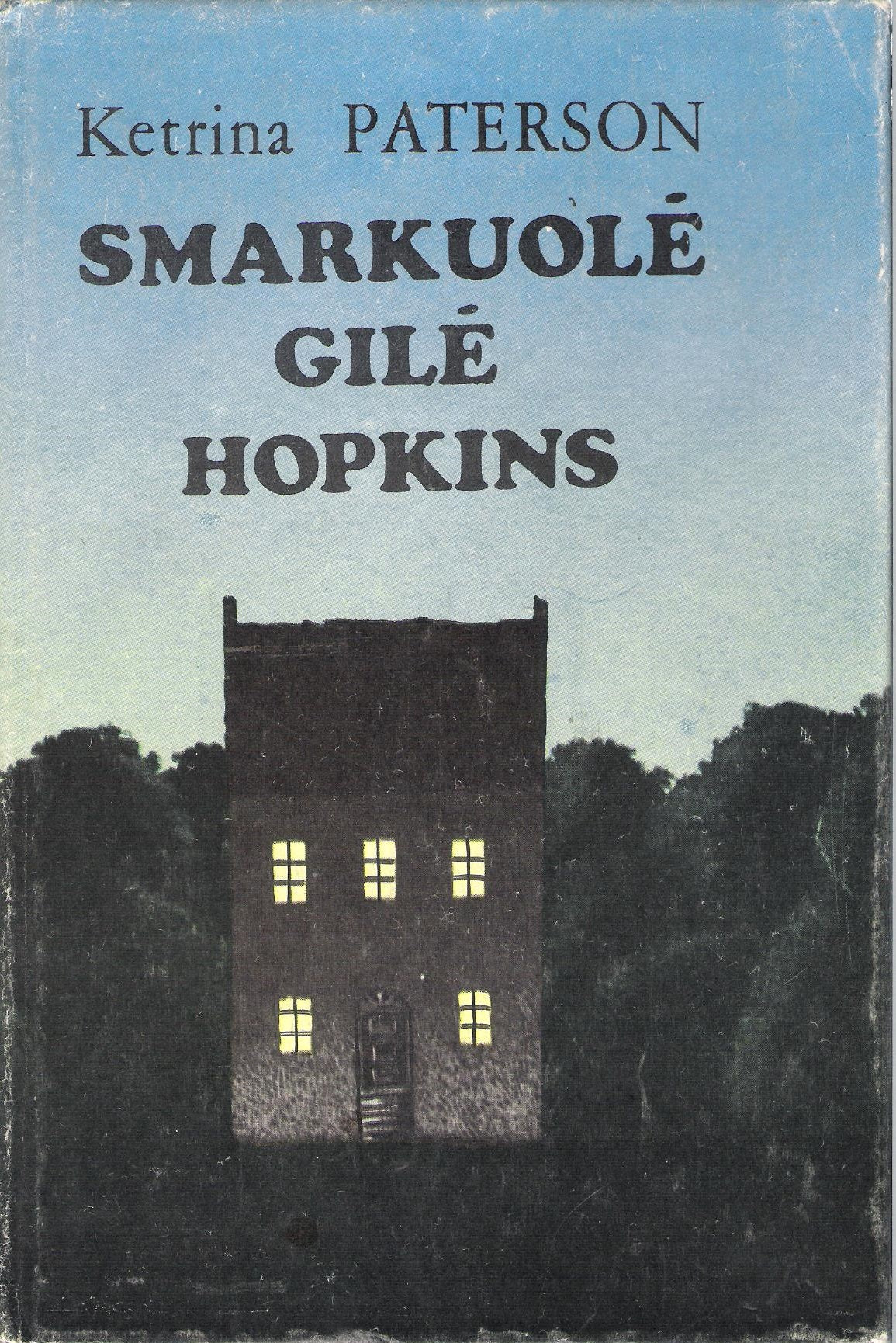 Ketrina Paterson - Smarkuolė Gilė Hopkins (žr. būklę)