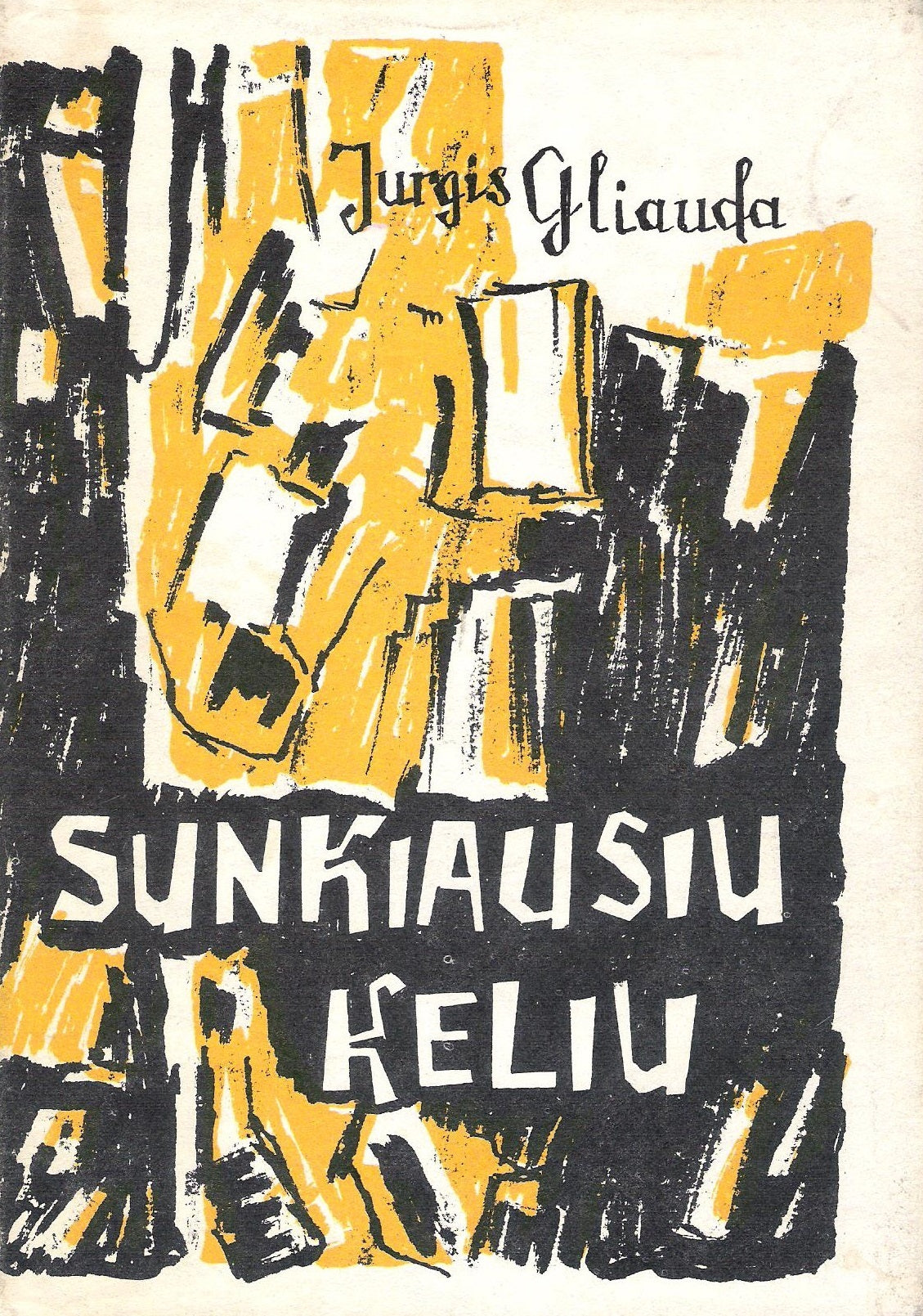 Jurgis Gliauda - Sunkiausiu keliu, Chicago, 1973