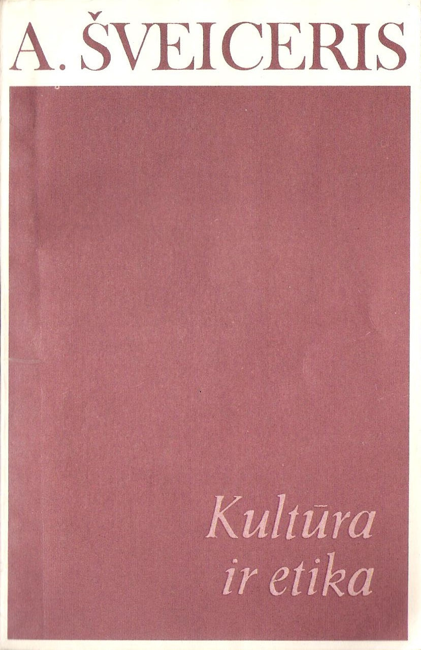 A. Šveiceris - Kultūra ir etika