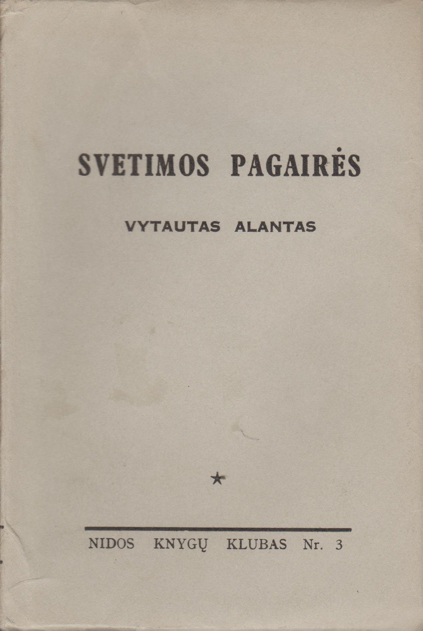 V. Alantas - Svetimos pagairės, 1954, London (žr. būklę)
