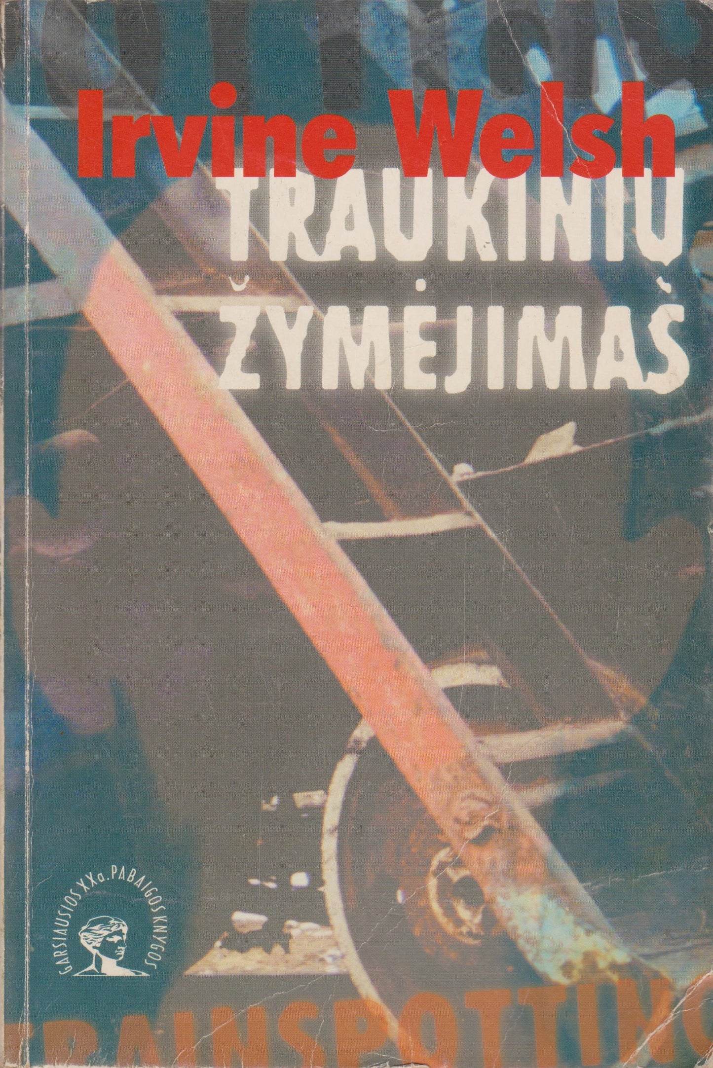 Irvine Welsh - Traukinių žymėjimas: romanas