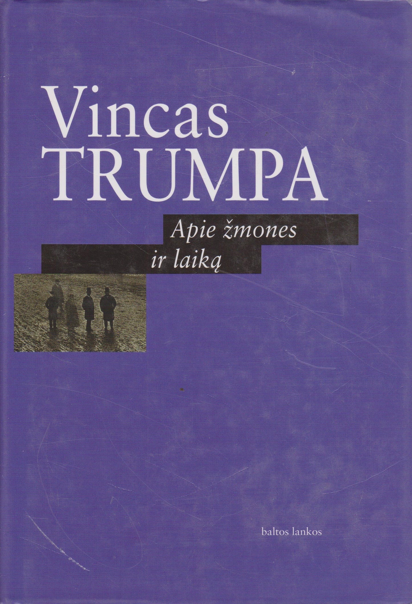 Vincas Trumpa Apie žmones ir laiką