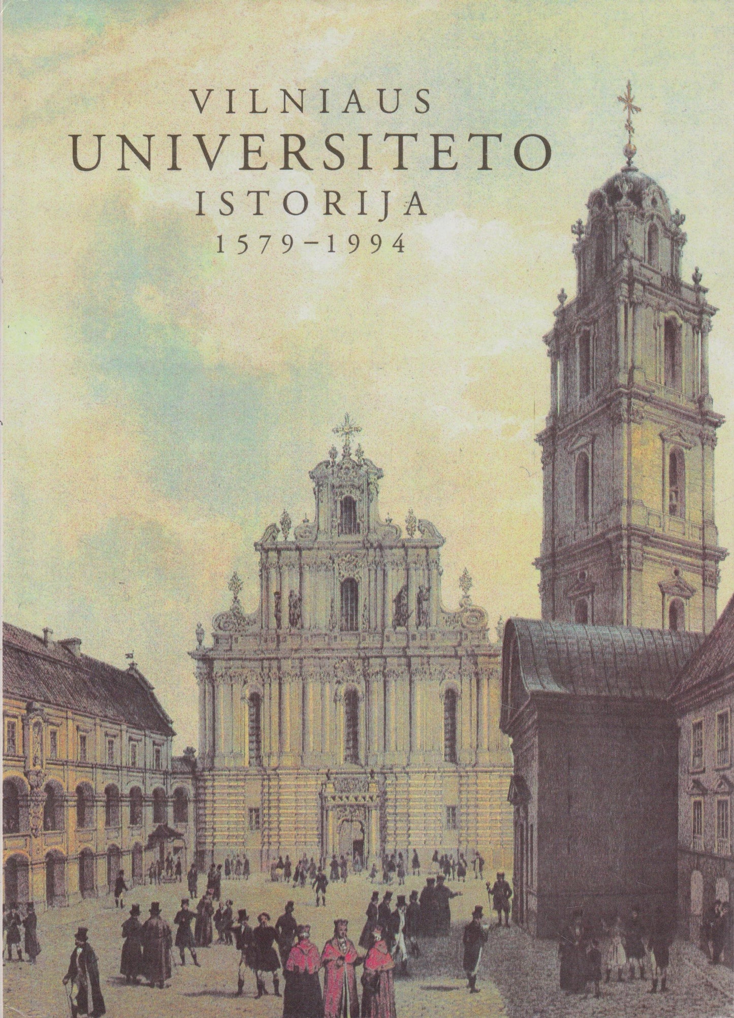 Vilniaus universiteto istorija, 1579-1994