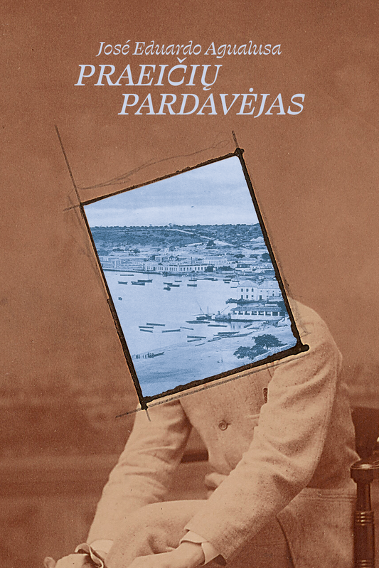 J. E. Agualusa - Praeičių pardavėjas (nauja knyga)