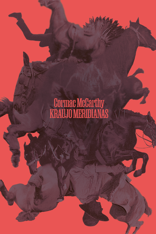 C. McCarthy - Kraujo meridianas (nauja knyga)