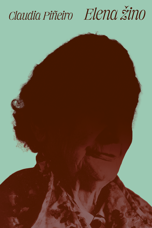 C. Piñeiro - Elena žino (nauja knyga)
