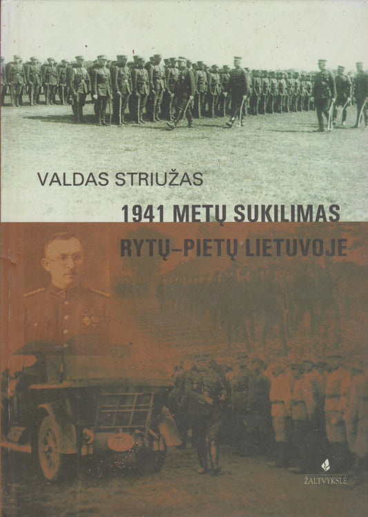 V. Striužas - 1941 metų sukilimas Rytų-Pietų Lietuvoje (su aut. dedikacija)