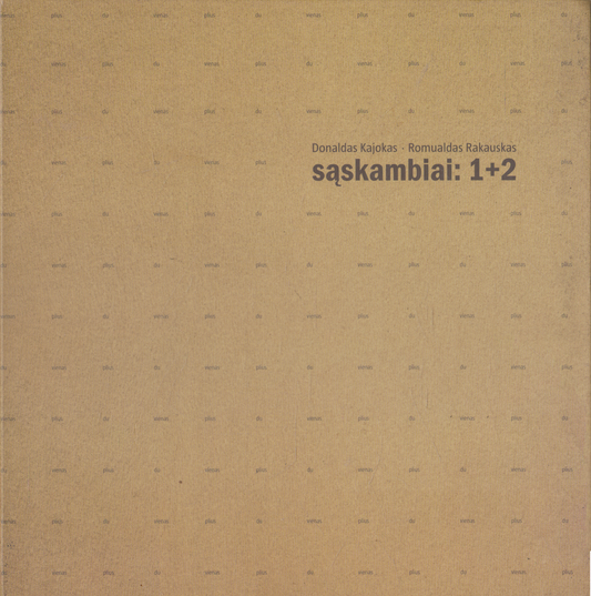 Donaldas Kajokas, Romualdas Rakauskas - sąskambiai: 1+2