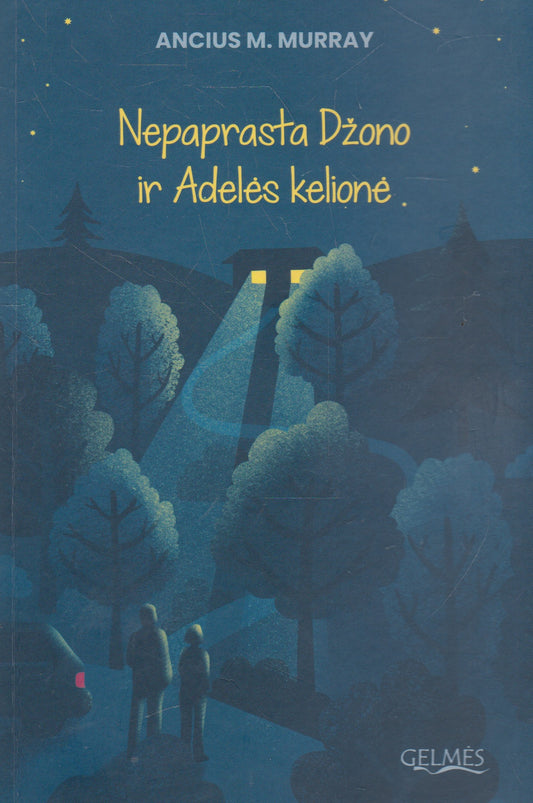 A. M. Murray - Nepaprasta Džono ir Adelės kelionė