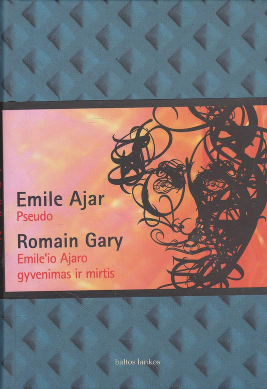 Romain Gary - Pseudo.  Emile’io Ajaro gyvenimas ir mirtis (žr. būklę)