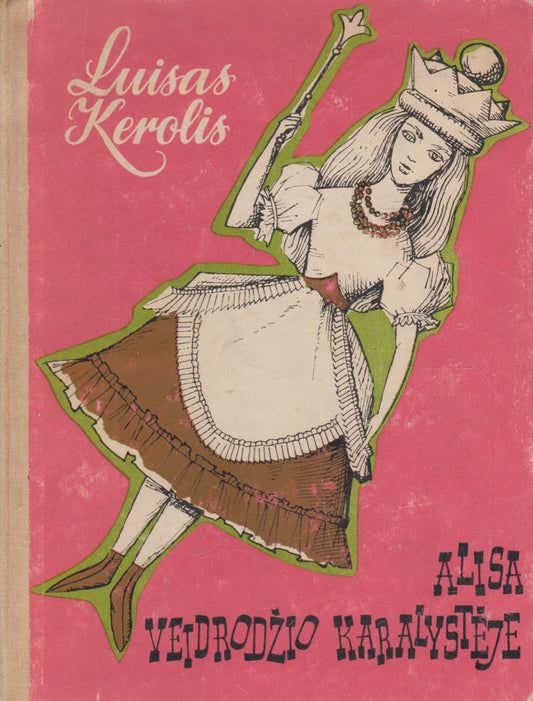 Luisas Kerolis - Alisa veidrodžio karalystėje (žr. būklę)