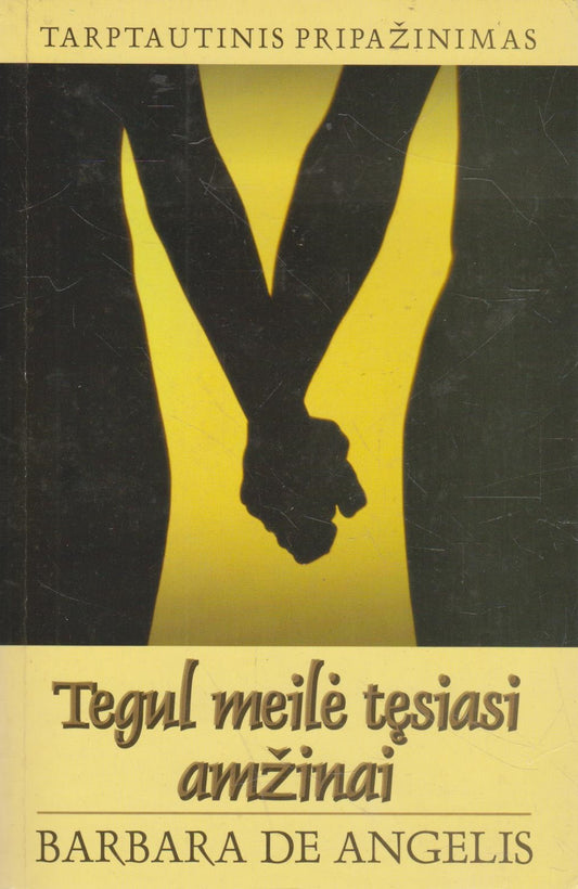 Barbara De Angelis - Tegul meilė tęsiasi amžinai