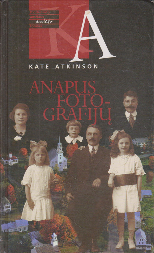 Kate Atkinson - Anapus fotografijų (žr. būklę)