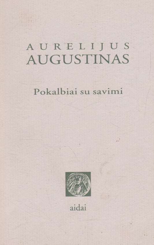 Aurelijus Augustinas - Pokalbiai su savimi
