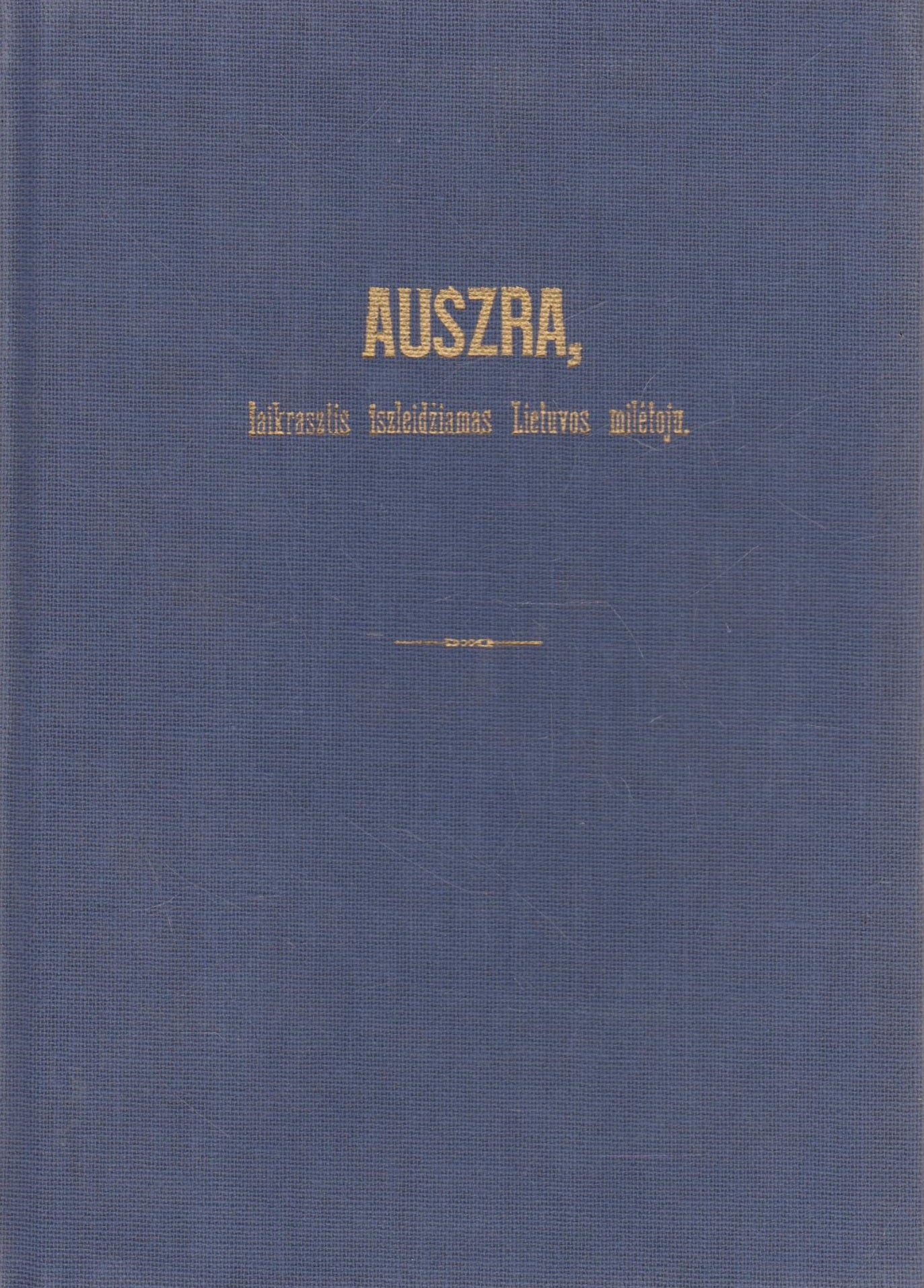 Auszra, Laikrasztis, Lietuvių tautos praeitis, T. 7 (žr. būklę)