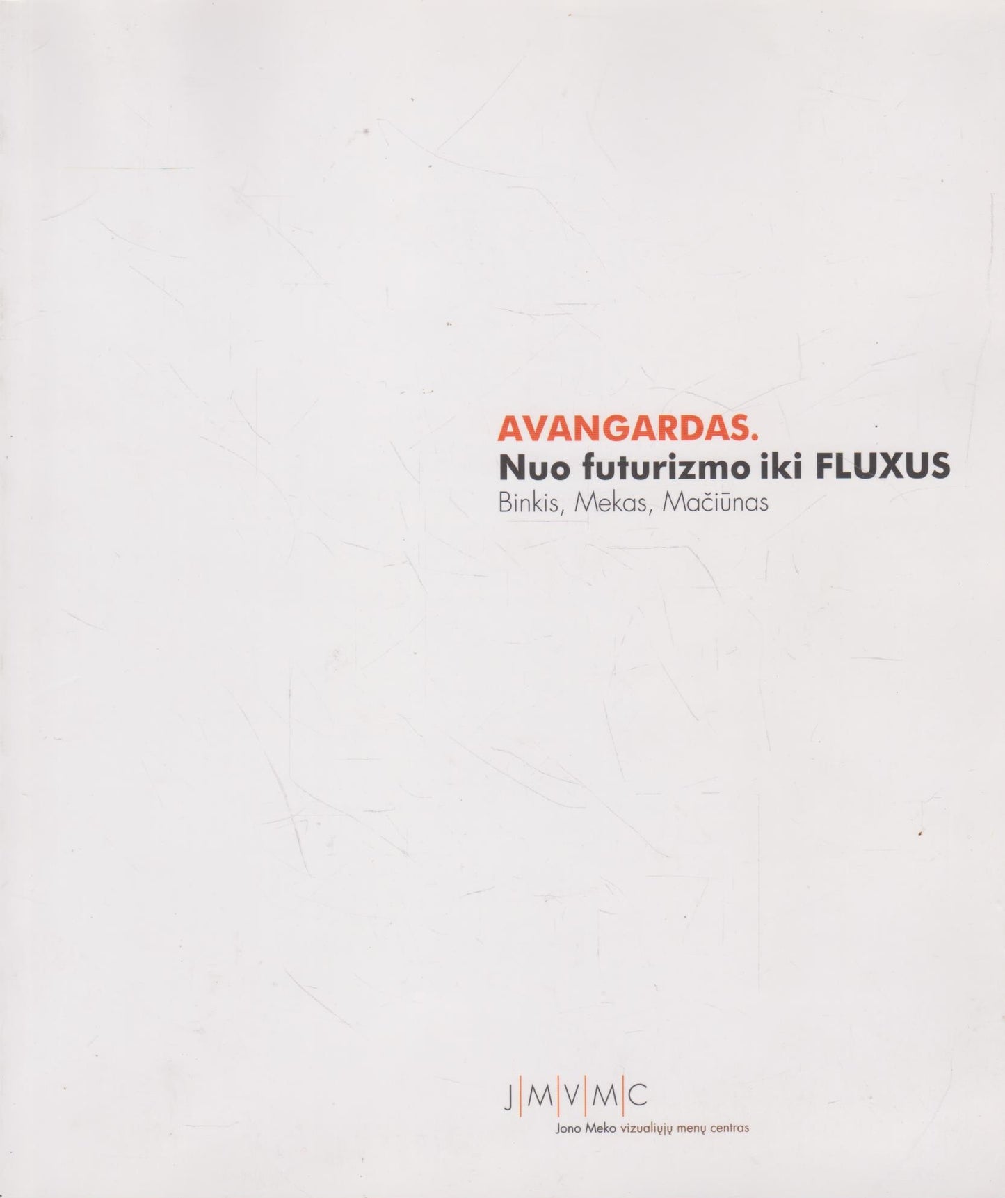 Avangardas. Nuo futurizmo iki FLUXUS