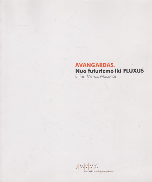 Avangardas. Nuo futurizmo iki FLUXUS
