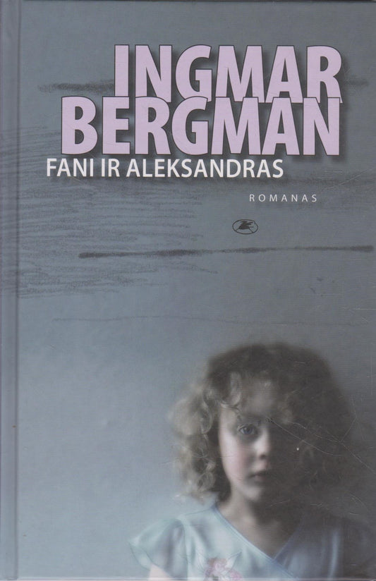 Ingmar Bergman - Fani ir Aleksandras