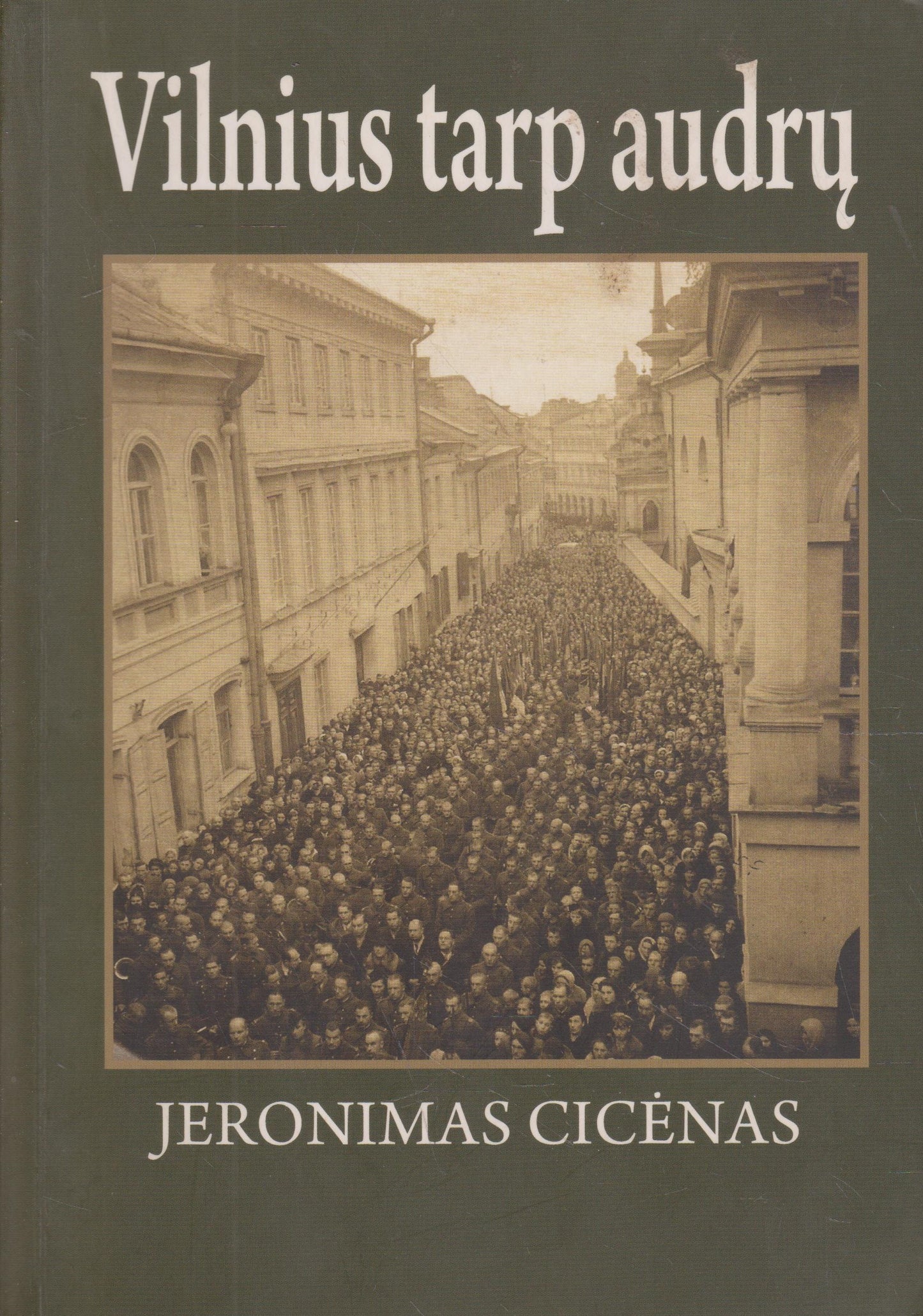 J. Cicėnas - Vilnius tarp audrų, 2010
