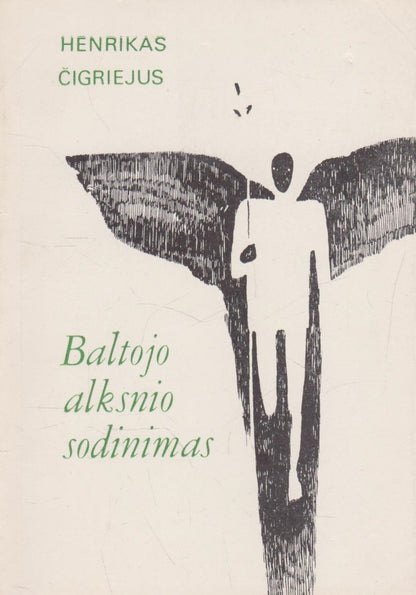 Henrikas Čigriejus - Baltojo alksnio sodinimas (su aut. dedikacija)