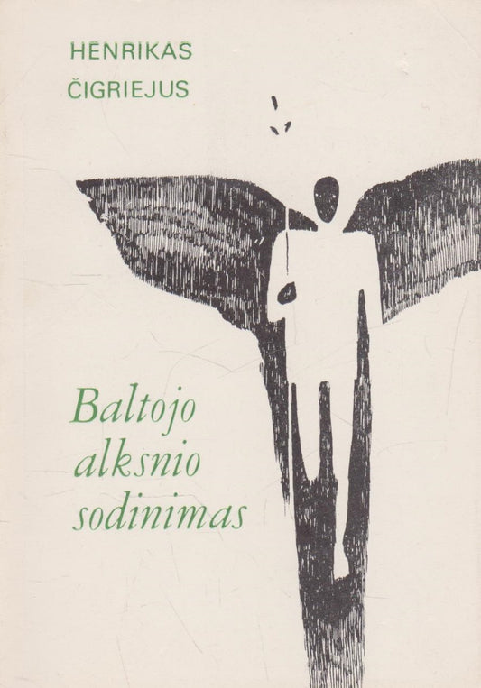 Henrikas Čigriejus - Baltojo alksnio sodinimas (su aut. dedikacija)