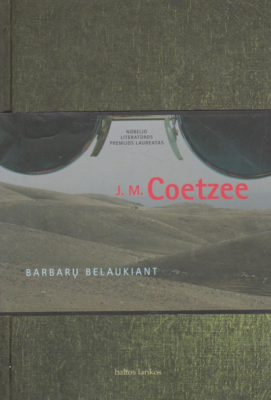 J.M. Coetzee - Barbarų belaukiant
