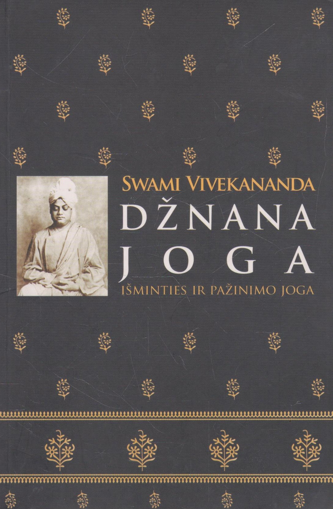 S. Vivekananda. Džnana Joga. Išminties ir pažinimo joga