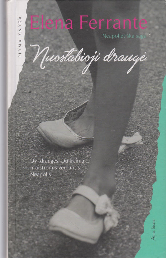 Elena Ferrante - Nuostabioji Draugė