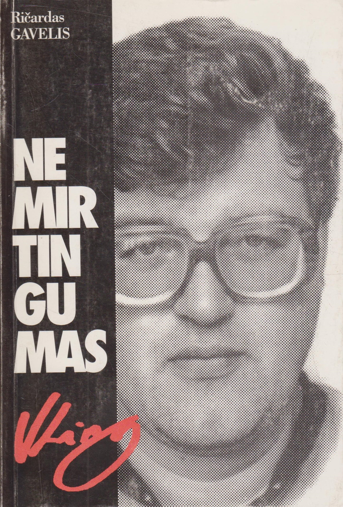 Ričardas Gavelis - Nemirtingumas: rekonstrukcijos bandymas