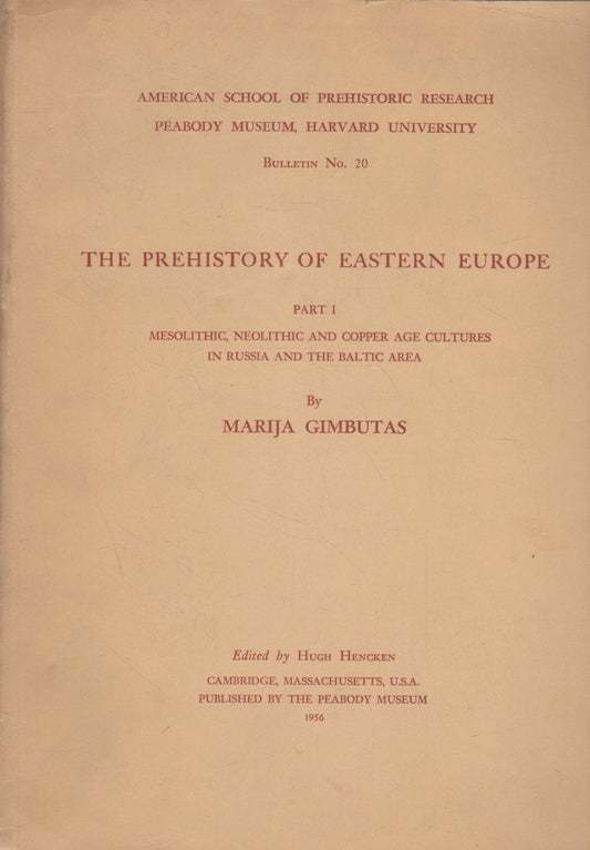 The prehistory of Eastern Europe by Marija Gimbutas